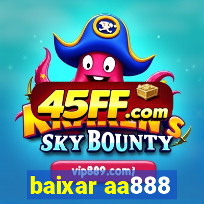 baixar aa888